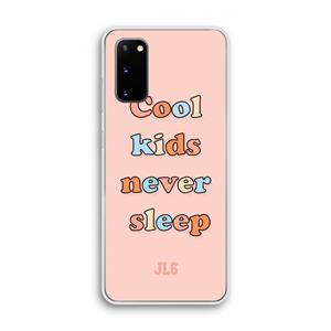 CaseCompany Cool Kids Never Sleep: Samsung Galaxy S20 Transparant Hoesje