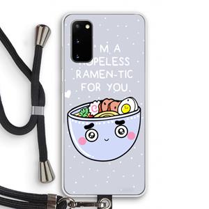 CaseCompany I'm A Hopeless Ramen-Tic For You: Samsung Galaxy S20 Transparant Hoesje met koord
