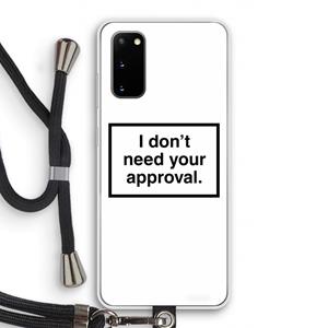 CaseCompany Don't need approval: Samsung Galaxy S20 Transparant Hoesje met koord