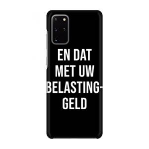 CaseCompany Belastinggeld - Zwart: Volledig geprint Samsung Galaxy S20 Plus Hoesje