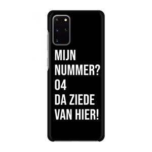 CaseCompany Da ziede van hier - Zwart: Volledig geprint Samsung Galaxy S20 Plus Hoesje