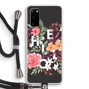 CaseCompany Hello in flowers: Samsung Galaxy S20 Transparant Hoesje met koord