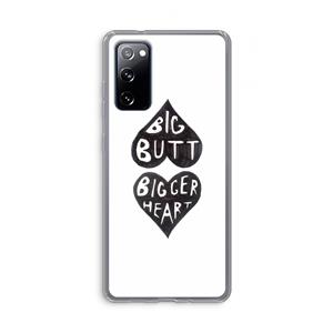 CaseCompany Big butt bigger heart: Samsung Galaxy S20 FE / S20 FE 5G Transparant Hoesje