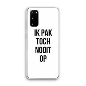 CaseCompany Ik pak nooit op: Samsung Galaxy S20 Transparant Hoesje