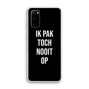 CaseCompany Ik pak nooit op - Zwart: Samsung Galaxy S20 Transparant Hoesje