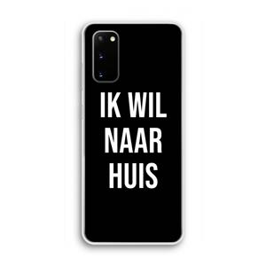 CaseCompany Ik wil naar huis - Zwart: Samsung Galaxy S20 Transparant Hoesje
