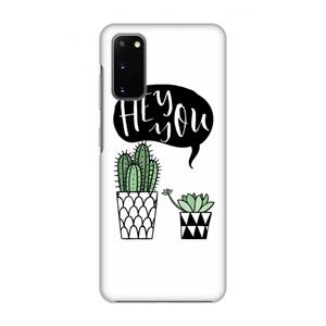 CaseCompany Hey you cactus: Volledig geprint Samsung Galaxy S20 Hoesje