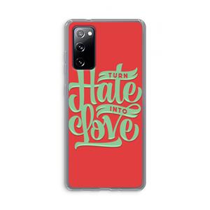 CaseCompany Turn hate into love: Samsung Galaxy S20 FE / S20 FE 5G Transparant Hoesje