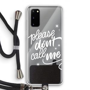 CaseCompany Don't call: Samsung Galaxy S20 Transparant Hoesje met koord