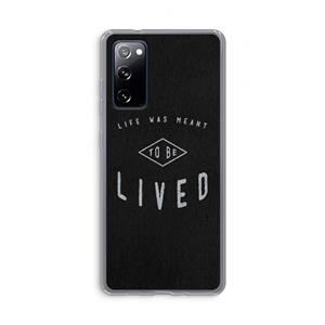 CaseCompany To be lived: Samsung Galaxy S20 FE / S20 FE 5G Transparant Hoesje