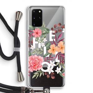 CaseCompany Hello in flowers: Samsung Galaxy S20 Plus Transparant Hoesje met koord