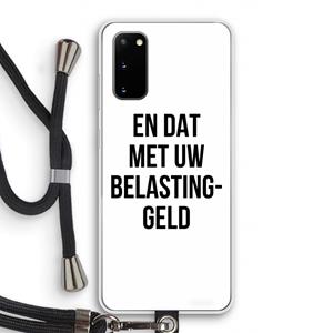 CaseCompany Belastinggeld: Samsung Galaxy S20 Transparant Hoesje met koord