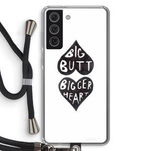 CaseCompany Big butt bigger heart: Samsung Galaxy S21 FE Transparant Hoesje met koord