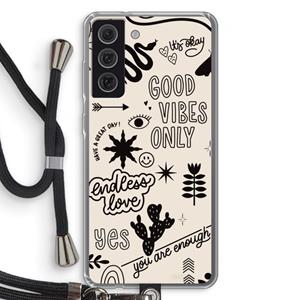 CaseCompany Good vibes: Samsung Galaxy S21 FE Transparant Hoesje met koord