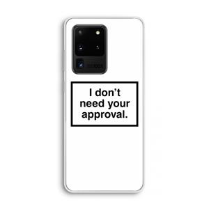 CaseCompany Don't need approval: Samsung Galaxy S20 Ultra Transparant Hoesje