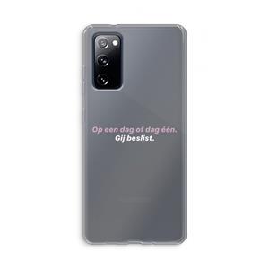 CaseCompany gij beslist: Samsung Galaxy S20 FE / S20 FE 5G Transparant Hoesje