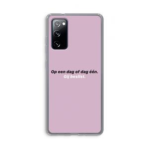 CaseCompany gij beslist: Samsung Galaxy S20 FE / S20 FE 5G Transparant Hoesje