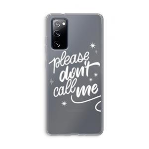 CaseCompany Don't call: Samsung Galaxy S20 FE / S20 FE 5G Transparant Hoesje