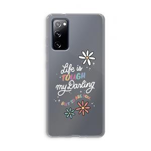 CaseCompany Tough Life: Samsung Galaxy S20 FE / S20 FE 5G Transparant Hoesje
