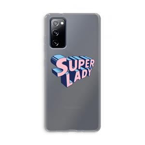 CaseCompany Superlady: Samsung Galaxy S20 FE / S20 FE 5G Transparant Hoesje