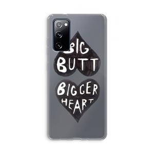 CaseCompany Big butt bigger heart: Samsung Galaxy S20 FE / S20 FE 5G Transparant Hoesje