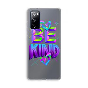 CaseCompany Be Kind: Samsung Galaxy S20 FE / S20 FE 5G Transparant Hoesje