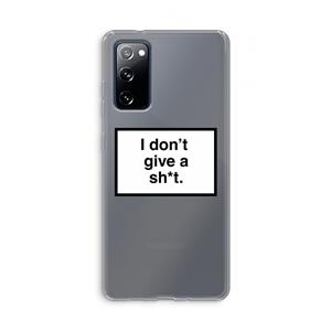 CaseCompany Don't give a shit: Samsung Galaxy S20 FE / S20 FE 5G Transparant Hoesje