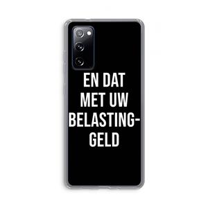 CaseCompany Belastinggeld - Zwart: Samsung Galaxy S20 FE / S20 FE 5G Transparant Hoesje