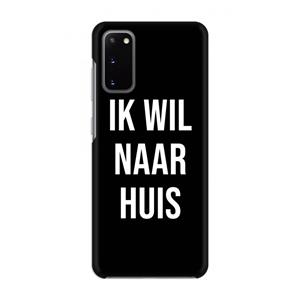 CaseCompany Ik wil naar huis - Zwart: Volledig geprint Samsung Galaxy S20 Hoesje