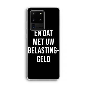 CaseCompany Belastinggeld - Zwart: Samsung Galaxy S20 Ultra Transparant Hoesje