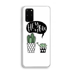 CaseCompany Hey you cactus: Samsung Galaxy S20 Plus Transparant Hoesje