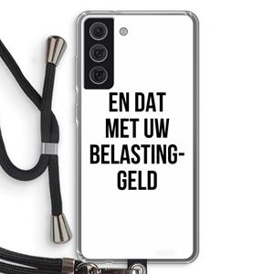 CaseCompany Belastinggeld: Samsung Galaxy S21 FE Transparant Hoesje met koord
