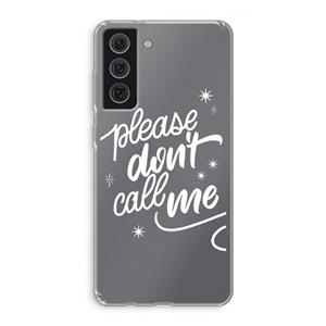 CaseCompany Don't call: Samsung Galaxy S21 FE Transparant Hoesje