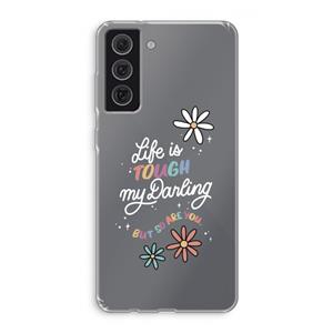 CaseCompany Tough Life: Samsung Galaxy S21 FE Transparant Hoesje