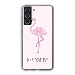 CaseCompany Pink positive: Samsung Galaxy S21 FE Transparant Hoesje