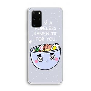 CaseCompany I'm A Hopeless Ramen-Tic For You: Samsung Galaxy S20 Plus Transparant Hoesje
