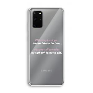 CaseCompany gij zijt ook iemand: Samsung Galaxy S20 Plus Transparant Hoesje