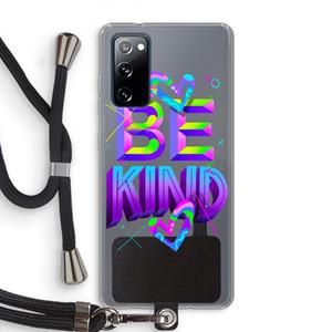 CaseCompany Be Kind: Samsung Galaxy S20 FE / S20 FE 5G Transparant Hoesje met koord