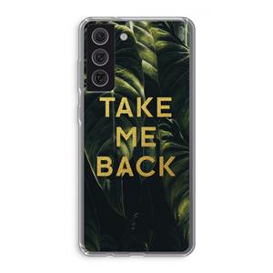CaseCompany Take me back: Samsung Galaxy S21 FE Transparant Hoesje