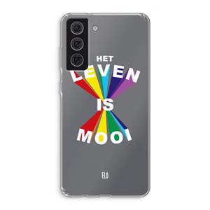 CaseCompany Het Leven Is Mooi: Samsung Galaxy S21 FE Transparant Hoesje