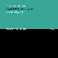 ECM Mostly Coltrane - Joe Lovano - Steve Kuhn Trio