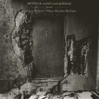 Temporary Residence Ltd Palmless Prayer / Mass Murder Refrain - Mono & World's End Girlfriend