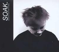 Rough Trade Before We Forgot How To Dream - Soak