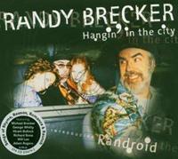 Mig Hangin' In The City - Randy Brecker