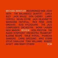 ECM Review 1968-2000 - Michael Mantler