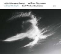 A Clear Midnight - Kurt Weill And America - Julia Hulsmann -quartet-