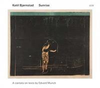 ECM Sunrise - A Cantata On Texts By Edvard Munch - Ketil Bjornstad