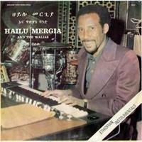 Awesome Tapes From Africa Tche Belew - Hailu Mergia & The Walias