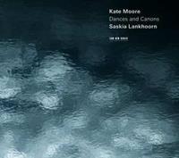 Ecm New Series Dances And Canons - Saskia Lankhoorn