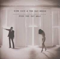 Bad Seed Ltd Push The Sky Away - Nick Cave & The Bad Seeds